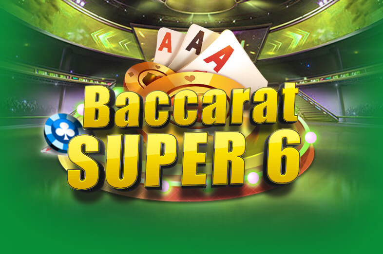 Baccarat Super 6 - Game 8kbet